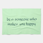 Tea Towel - someone makes you happy