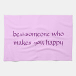 Tea Towel - someone makes you happy