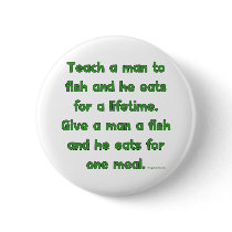 Teach A Man To Fish buttons