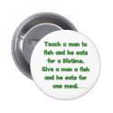 Teach A Man To Fish Button