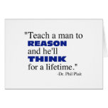 Teach a man to reason... greeting cards