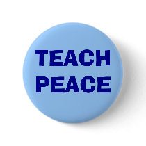TEACH PEACE buttons
