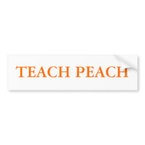 TEACH PEACH bumper stickers by liberatticus TEACH PEACH bumper stickers
