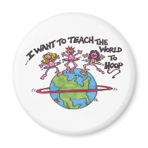 Teach the World to Hoop magnets