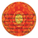 Teach this triple truth to all: A generous heart.. stickers