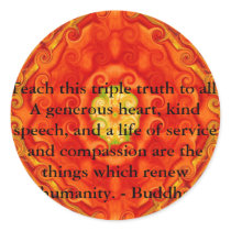 Teach this triple truth to all: A generous heart.. stickers by spiritcircle Teach this triple truth to all: A generous heart.. stickers