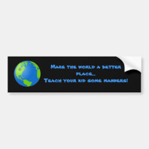 Teach Your Kid Manners Bumper Sticker