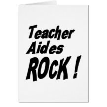 Teacher Aides Rock! Greeting Card