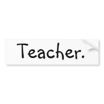 Teacher Bumper Sticker
