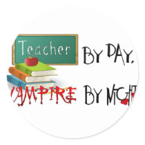 Teacher by day, Vampire by night Round Sticker