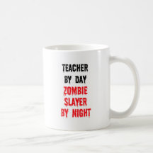 Teacher By Day Zombie Slayer By Night Coffee Mugs