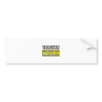 Teacher .. I'm Kind of a Big Deal Bumper Sticker