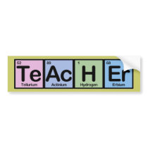 Teacher made of Elements bumper stickers