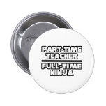 Teacher / Ninja Pins