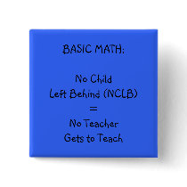 Teacher Pin - No NCLB!