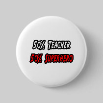 Teacher / Superhero Pinback Button