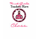 ladies_casual_tshirt - A t shirt for teachers featuring the logo of The Pink Schoolhouse inside a circle shaped zebra print frame with pink trim. Pink and black text reads "First Grade Teachers Have Class." ladies_casual_tshirt - A t shirt for teachers featuring the logo of The Pink Schoolhouse inside a circle shaped zebra print frame with pink trim. Pink and black text reads "First Grade Teachers Have Class."