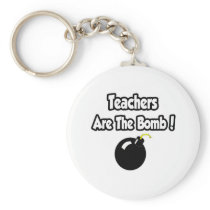Teachers Are The Bomb! keychains