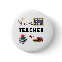 Teachers Do It With Class Pinback Button