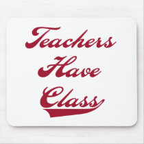 Teachers Have Class Red mousepads by school_teacher Teachers Have Class Red mousepads