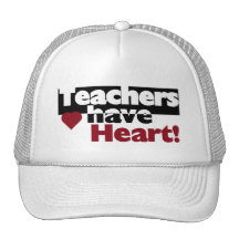 Teachers Have Heart Tshirts and Stickers Trucker Hats
