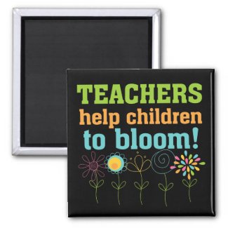 Teachers Help Children Bloom Magnet