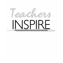 Teachers Inspire Tshirts and Gifts
