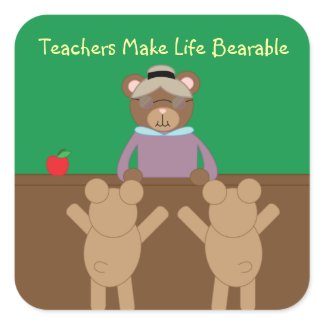 Teachers Make Life Bearable Sticker