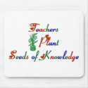 Teachers Plant Seeds of Knowledge Mouse Pad mousepads by educationtshirts Teachers Plant Seeds of Knowledge Mouse Pad mousepads