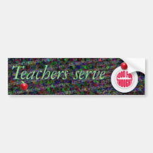 Teachers serve food for thought. bumper stickers