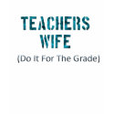 Teacher's Wife shirt