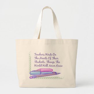Teachers Write On The Hearts Of Their Students... Tote Bag
