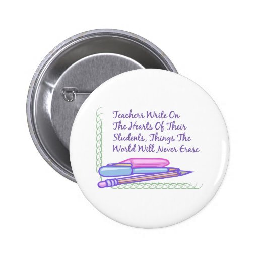 Teachers Write On The Hearts Of Their Students... Button