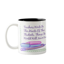 Teachers Write On The Hearts Of Their Students... mugs