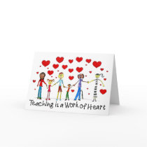 Teaching is a Work of Heart Greeting Card