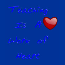Teaching is a work t-shirts