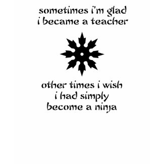 Teaching Ninja shirt