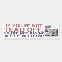Tea'd Off Rushmore Tea Party Gear Bumper Sticker
