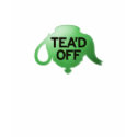 TEA'D OFF t-shirts