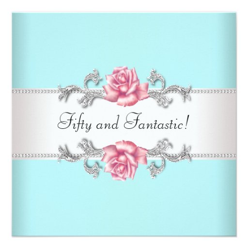 Teal Blue Pink Roses Womans 50th Birthday Party Invite (front side)