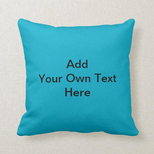 Teal Blue with Black Custom Text. Throw Pillow Zazzle