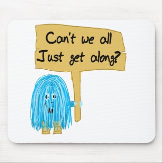 Teal can't we get along mousepad