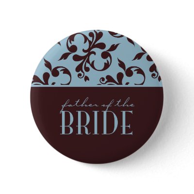 Teal & Chocolate Father of the Bride Button