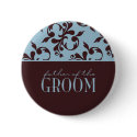 Teal & Chocolate Father of the Groom buttons
