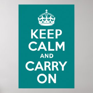 Teal Keep Calm and Carry On Poster