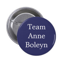 Team Anne Boleyn Pinback Buttons