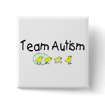 Team Autism (Chicks) Pinback Button