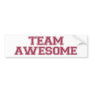 Team Awesome Bumper Sticker