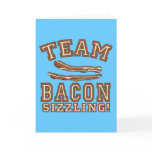 TEAM BACON is SIZZLING Tshirts, Mugs, Gifts cards