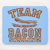 TEAM BACON is SIZZLING Tshirts, Mugs, Gifts Use Pads